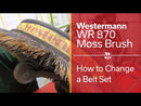 how to change belt set wr870 moss brush